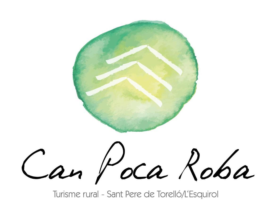 Can Poca Roba San Pedro de Torelló Exterior foto